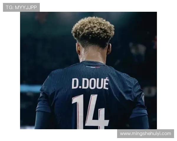 大巴黎新星杜埃荣获2025欧洲金童奖成就突破引发热议